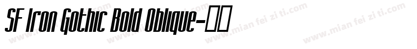 SF Iron Gothic Bold Oblique字体转换